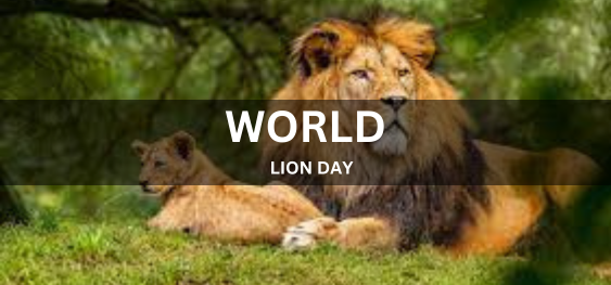 WORLD LION DAY [विश्व शेर दिवस]